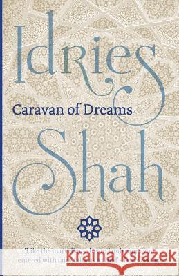 Caravan of Dreams Idries Shah 9781784790127 ISF Publishing - książka