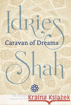 Caravan of Dreams Idries Shah 9781784799922 ISF Publishing - książka