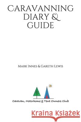 Caravanning Log Book and Diary Innes Mark Innes 9798521619160 Independently published - książka