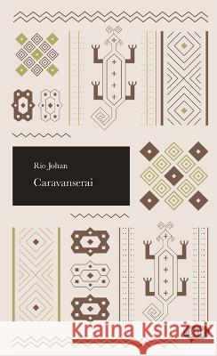 Caravanserai Rio Johan Toni Pollard 9786237150046 Lontar Foundation - książka