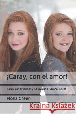 ¡Caray, con el amor! Green, Fiona 9781793229601 Independently Published - książka