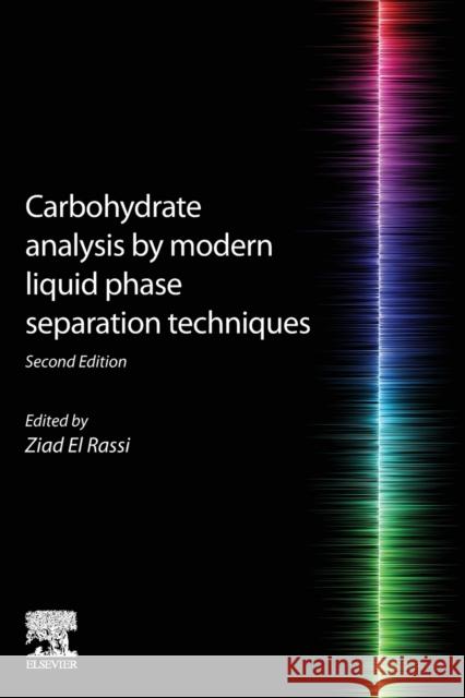 Carbohydrate Analysis by Modern Liquid Phase Separation Techniques Ziad El-Rassi 9780128214473 Elsevier Science - książka