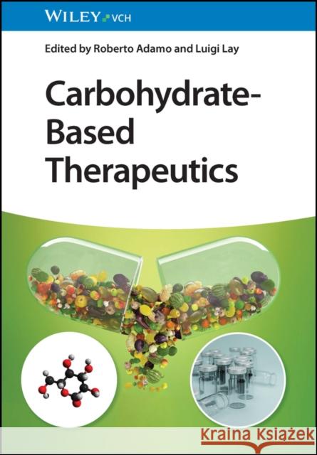 Carbohydrate-Based Therapeutics R Adamo 9783527348701 Wiley-VCH Verlag GmbH - książka