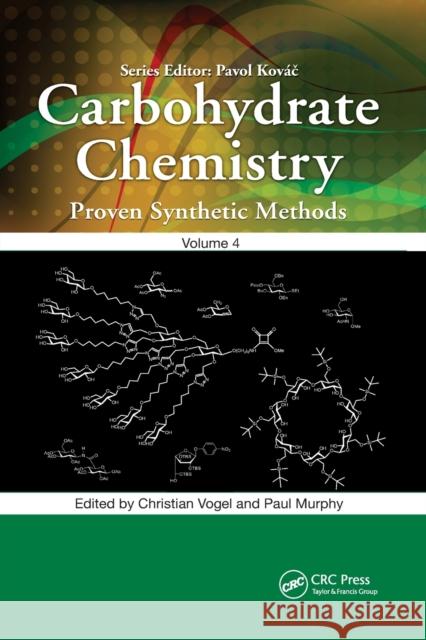 Carbohydrate Chemistry: Proven Synthetic Methods, Volume 4 Christian Vogel Paul Murphy 9780367893156 CRC Press - książka