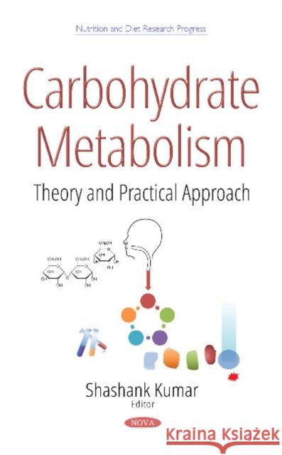 Carbohydrate Metabolism: Theory and Practical Approach Shashank Kumar 9781536129076 Nova Science Publishers Inc - książka