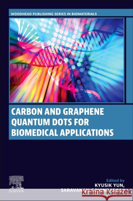 Carbon and Graphene Quantum Dots for Biomedical Applications  9780323983624 Elsevier Science Publishing Co Inc - książka