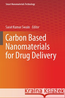Carbon Based Nanomaterials for Drug Delivery  9789819780884 Springer Nature Singapore - książka