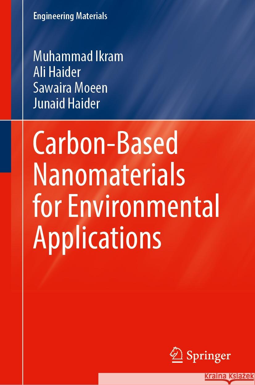 Carbon-Based Nanomaterials for Environmental Applications Muhammad Ikram Ali Haider Sawaira Moeen 9783031593895 Springer - książka