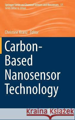 Carbon-Based Nanosensor Technology Christine Kranz 9783030118624 Springer - książka