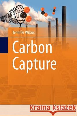 Carbon Capture Jennifer Wilcox 9781493901258 Springer - książka