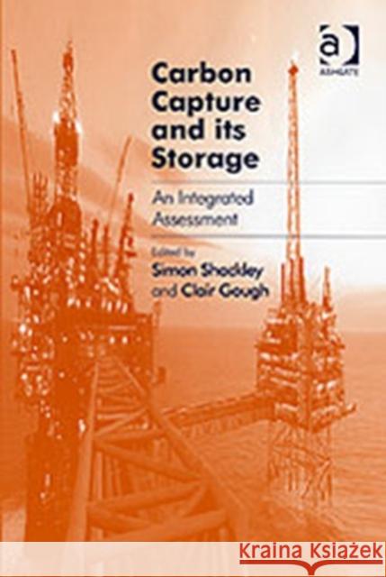 Carbon Capture and Its Storage: An Integrated Assessment Gough, Clair 9780754644996 Ashgate Publishing Limited - książka
