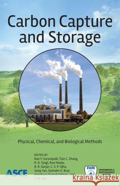 Carbon Capture and Storage: Physical, Chemical, and Biological Methods Rao Y. Surampalli Tian C. Zhang R. D. Tyagi 9780784413678 American Society of Civil Engineers - książka