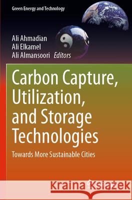 Carbon Capture, Utilization, and Storage Technologies  9783031465925 Springer International Publishing - książka