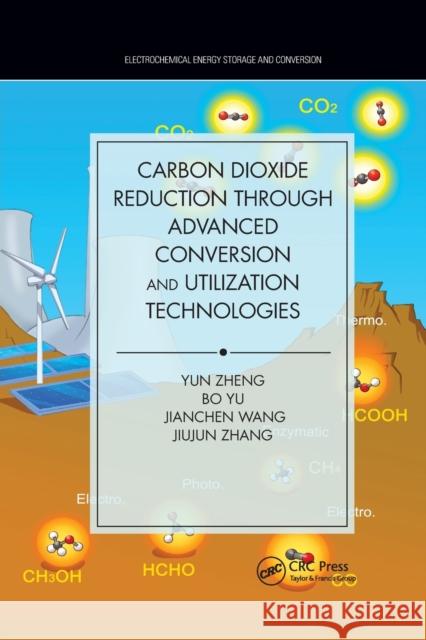 Carbon Dioxide Reduction through Advanced Conversion and Utilization Technologies Zheng, Yun 9780367779863 CRC Press - książka