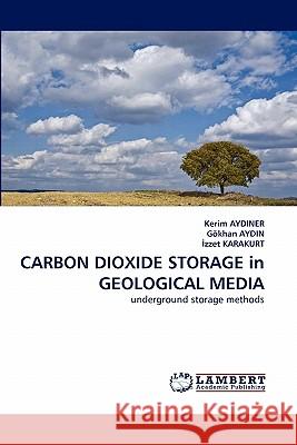 Carbon Dioxide Storage in Geological Media  9783844305227 LAP Lambert Academic Publishing AG & Co KG - książka