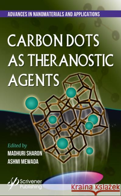 Carbon Dots as Theranostic Agents Sharon, Madhuri 9781119460107 Wiley-Scrivener - książka