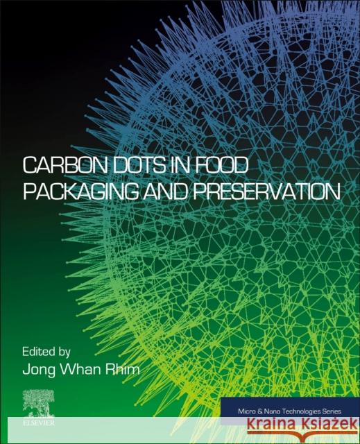 Carbon Dots in Food Packaging and Preservation Jong Whan Rhim 9780443439407 Elsevier - książka