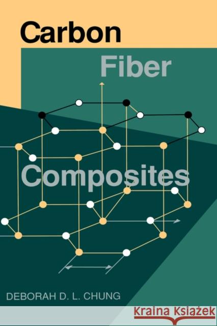 Carbon Fiber Composites Deborah D. L. Chung 9780750691697 Butterworth-Heinemann - książka
