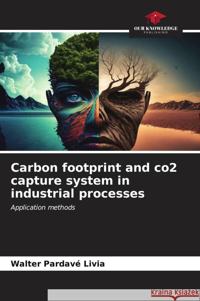 Carbon footprint and co2 capture system in industrial processes Walter Pardav 9786207141999 Our Knowledge Publishing - książka