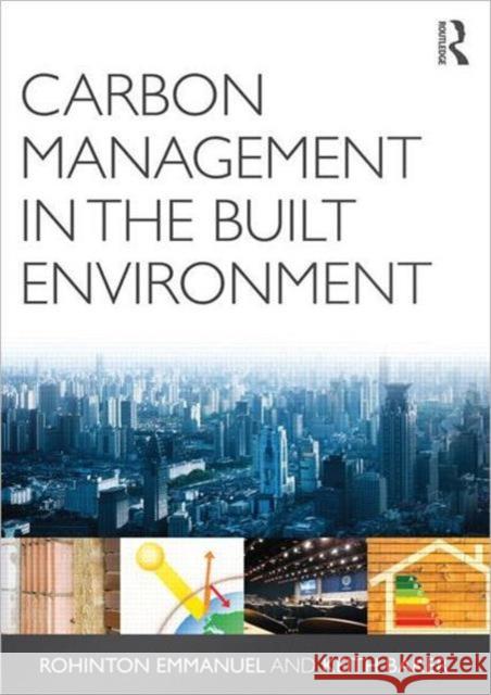 Carbon Management in the Built Environment Rohinton Emmanuel 9780415684071  - książka