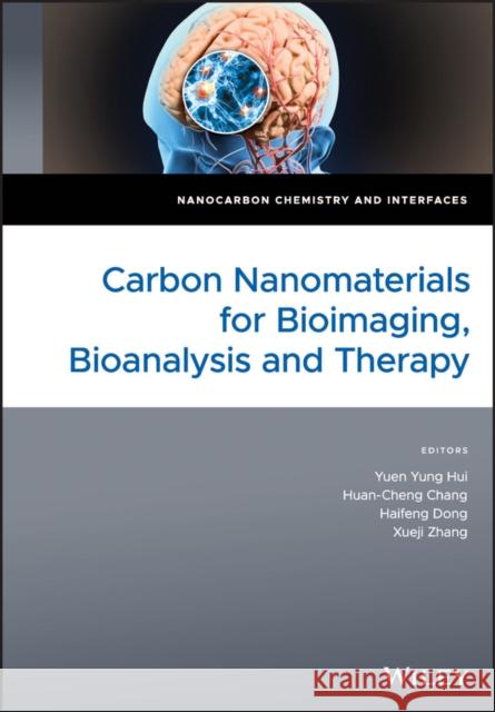 Carbon Nanomaterials for Bioimaging, Bioanalysis, and Therapy Yuen Y. Hui Huang-Cheng Chang Haifeng Dong 9781119373452 Wiley - książka