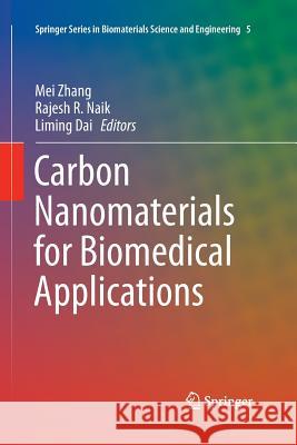 Carbon Nanomaterials for Biomedical Applications Mei Zhang Rajesh R. Naik Liming Dai 9783319342948 Springer - książka