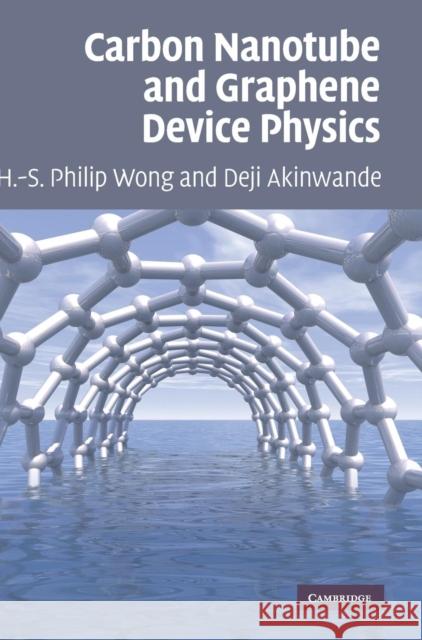 Carbon Nanotube and Graphene Device Physics H S Phili 9780521519052 CAMBRIDGE GENERAL ACADEMIC - książka