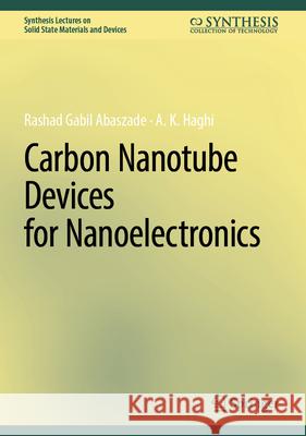 Carbon Nanotube Devices for Nanoelectronics Rashad G. Abaszade A. K. Haghi 9783032021137 Springer - książka