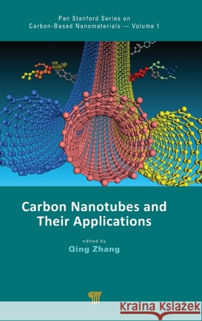 Carbon Nanotubes and Their Applications Qing Zhang 9789814241908 Pan Stanford Publishing - książka