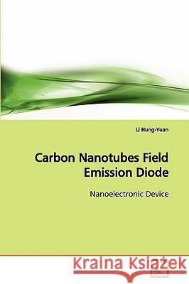 Carbon Nanotubes Field Emission Diode Li Hung-Yuan 9783639147735 VDM Verlag - książka