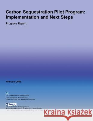 Carbon Sequestration Pilot Program: Implementation and Next Steps- Progress Report U. S. De Federa 9781495373145 Createspace - książka
