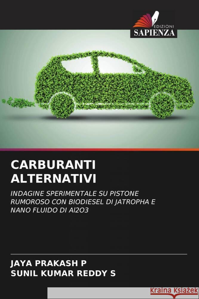 Carburanti Alternativi Jaya Prakash P Sunil Kumar Reddy S 9786208095918 Edizioni Sapienza - książka