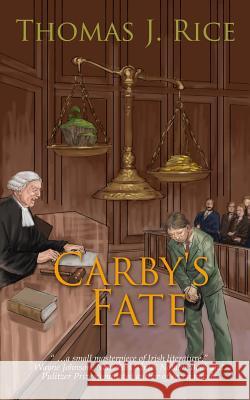 Carby's Fate Thomas J. Rice 9780986221613 Barrow River Press - książka