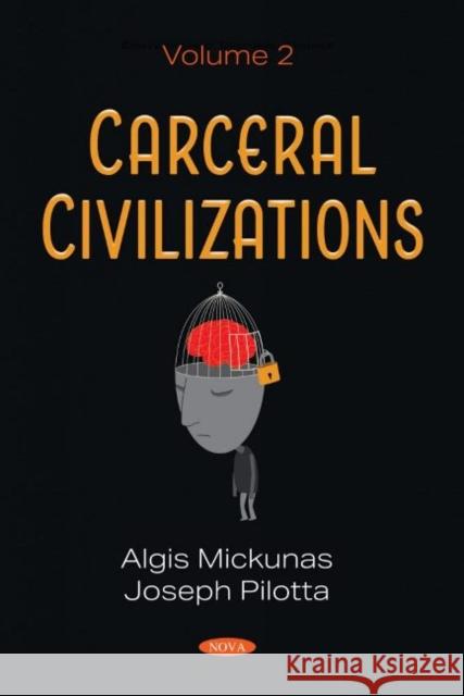 Carceral Civilizations. Volume 2 Algis Mickunas   9781536181357 Nova Science Publishers Inc - książka