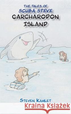 Carcharodon Island Steven Kamlet 9781638604396 Fulton Books - książka