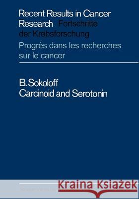 Carcinoid and Serotonin B. Sokoloff 9783642999499 Springer - książka