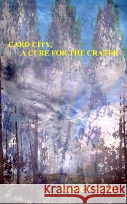 Card City, A Cure for the Crater Szott, Austen 9781533458377 Createspace Independent Publishing Platform - książka
