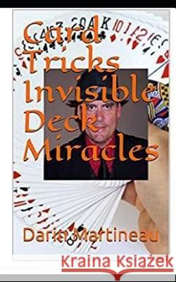 Card Tricks Invisible Deck Miracles Darin Martineau 9781090542083 Independently Published - książka