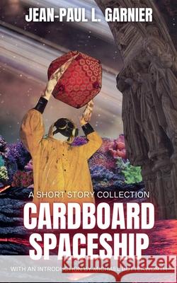 Cardboard Spaceship Jean-Paul L Garnier 9798227103475 Shacklebound Books - książka