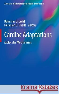 Cardiac Adaptations: Molecular Mechanisms Ostadal, Bohuslav 9781461452027 Springer - książka