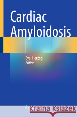 Cardiac Amyloidosis Eyal Herzog 9783031883415 Springer - książka