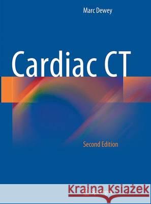 Cardiac CT Marc Dewey 9783662506561 Springer - książka