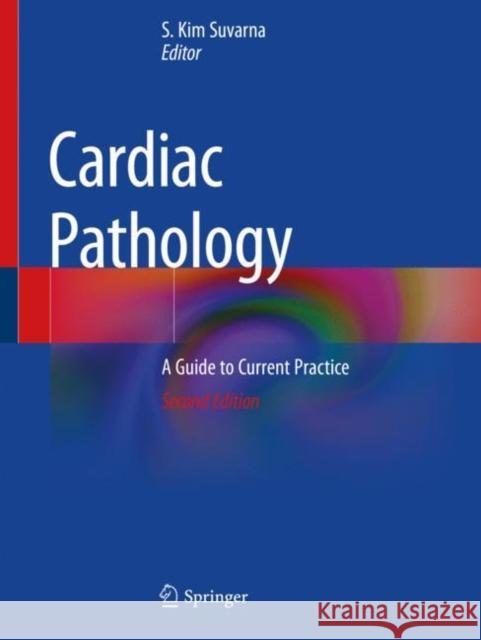 Cardiac Pathology: A Guide to Current Practice S. Kim Suvarna 9783030245627 Springer - książka
