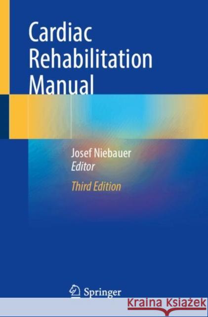 Cardiac Rehabilitation Manual Josef Niebauer 9783031957536 Springer - książka