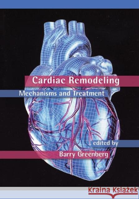 Cardiac Remodeling: Mechanisms and Treatment Barry Greenberg 9780367454029 CRC Press - książka