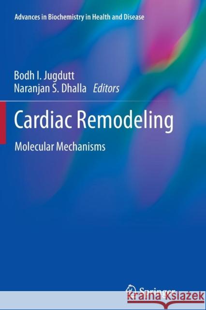 Cardiac Remodeling: Molecular Mechanisms Jugdutt, Bodh I. 9781489993830 Springer - książka