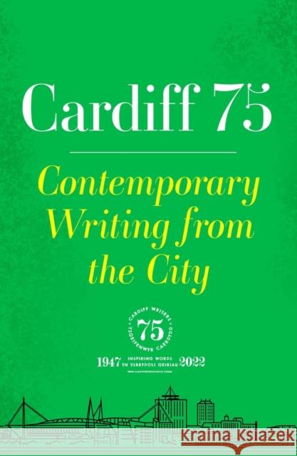 Cardiff 75: Contemporary Writing from the City  9781914595400 Parthian Books - książka