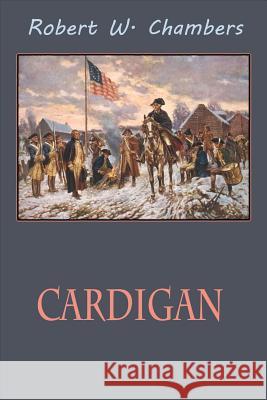 Cardigan Robert W. Chambers 9781548254377 Createspace Independent Publishing Platform - książka