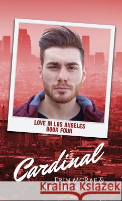 Cardinal: Love in Los Angeles Book 4 Erin McRae Racheline Maltese 9781946192134 Avian3 - książka
