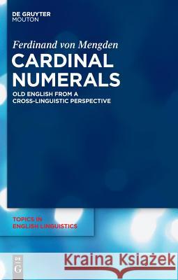 Cardinal Numerals: Old English from a Cross-Linguistic Perspective Ferdinand Von Mengden 9783110220346 Mouton de Gruyter - książka